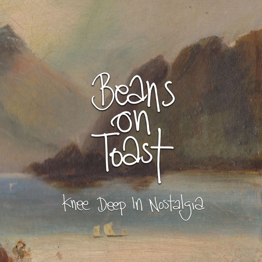 BEANS ON TOAST - KNEE DEEP IN NOSTALGIA album artwork BEANS ON TOAST - KNEE DEEP IN NOSTALGIA album artwork