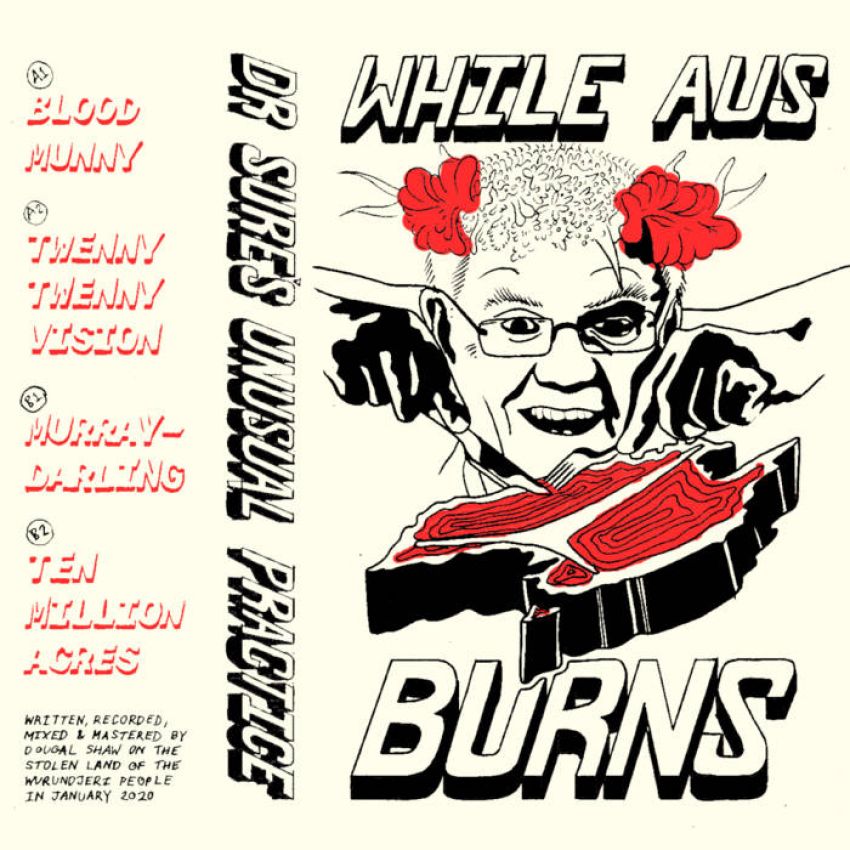 DR SURE'S UNUSUAL PRACTICE - WHILE AUS BURNS album artwork DR SURE'S UNUSUAL PRACTICE - WHILE AUS BURNS album artwork