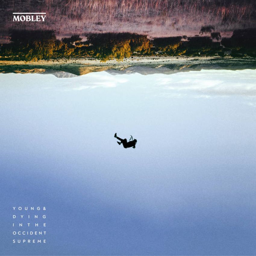MOBLEY - YOUNG & DYING IN THE OCCIDENT SUPREME album artwork MOBLEY - YOUNG & DYING IN THE OCCIDENT SUPREME album artwork