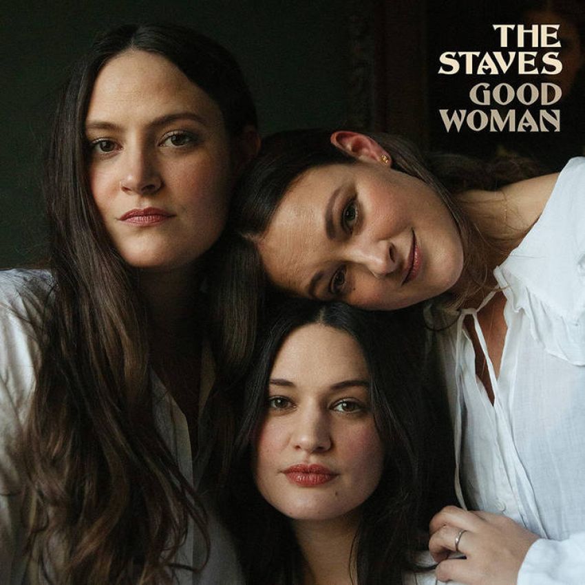 THE STAVES - GOOD WOMAN album artwork THE STAVES - GOOD WOMAN album artwork