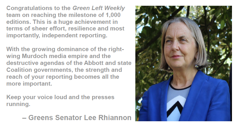 Green Left 1000th issue message of congratulations from Lee Rhiannon.