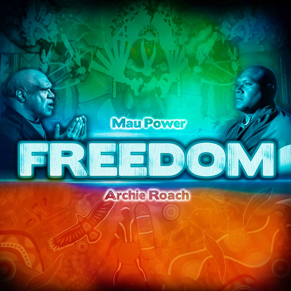 Freedom - Mau Power and Archie Roach.