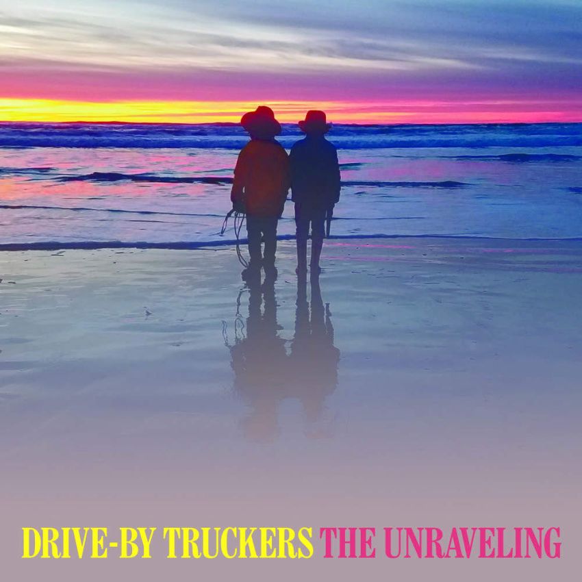 DRIVE-BY TRUCKERS - THE UNRAVELING album artwork DRIVE-BY TRUCKERS - THE UNRAVELING album artwork