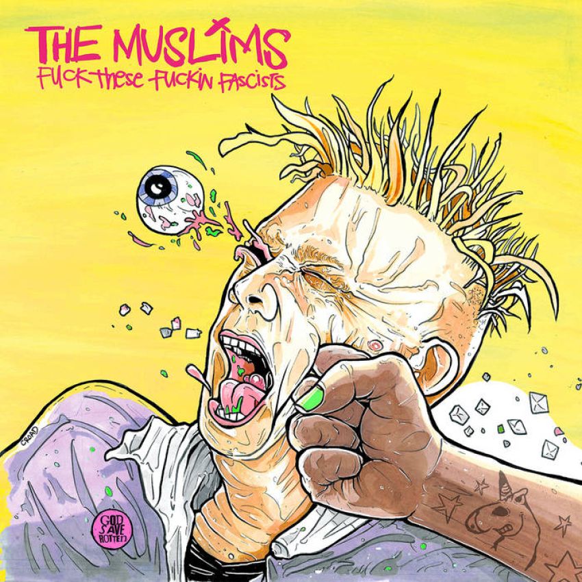 THE MUSLIMS - FUCK THESE FUCKIN FASCISTS album artwork THE MUSLIMS - FUCK THESE FUCKIN FASCISTS album artwork