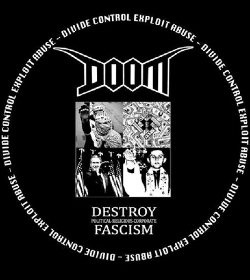 Destroy fascism - Doom.