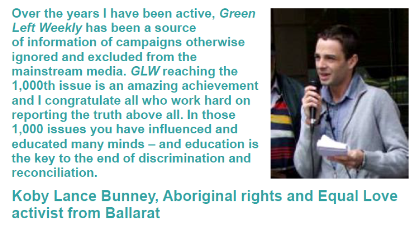 Green Left 1000th issue message of congratulations from Koby Lance Bunney.