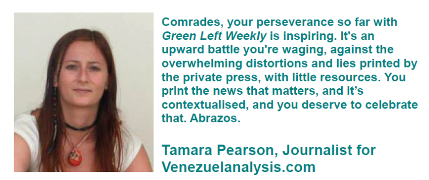 Green Left 1000th issue message of congratulations from Tamara Pearson.