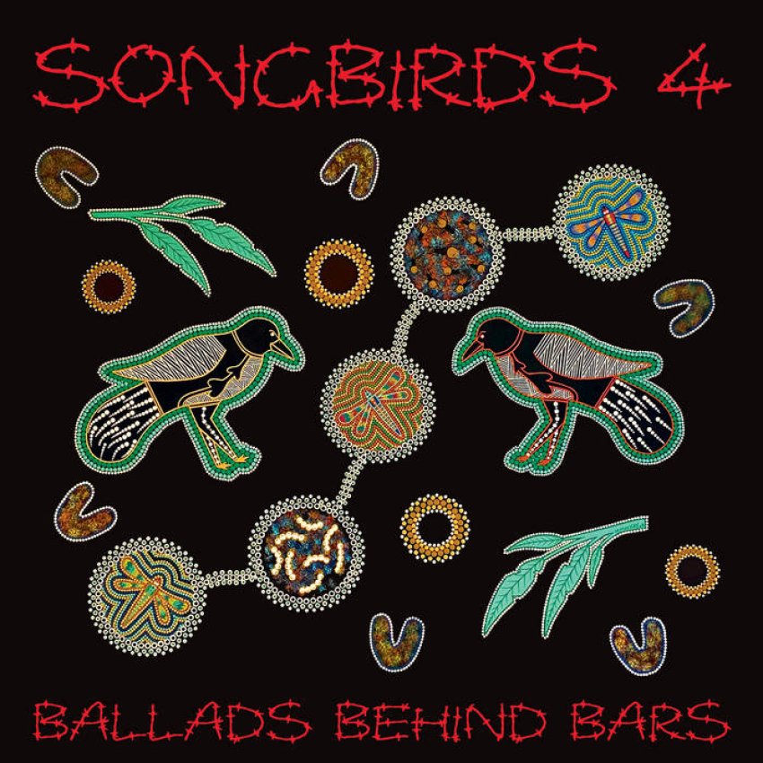 VARIOUS ARTISTS - SONGBIRDS 4 - BALLADS BEHIND BARS album sleeve