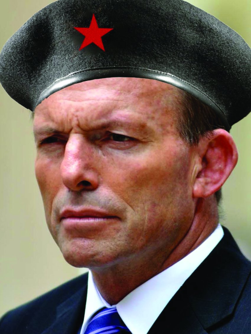 Comrade Tony Abbott.