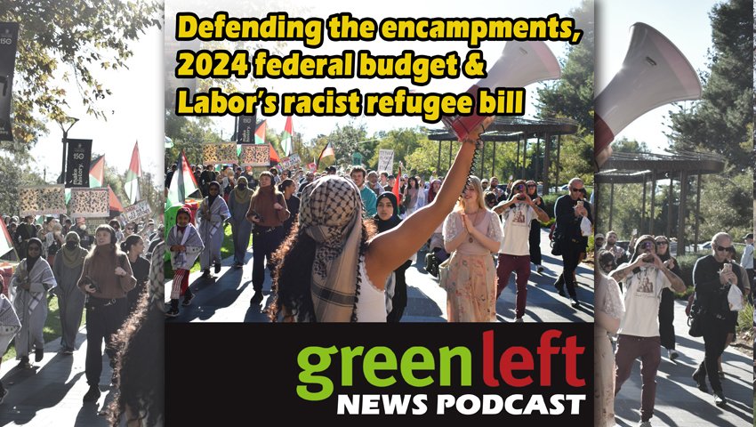 Green Left News Podcast Ep 40, May 17, 2024