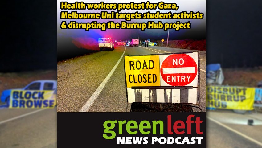 Green Left News podcast Ep 45, July 22, 2024