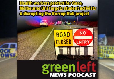 Green Left News podcast Ep 45, July 22, 2024